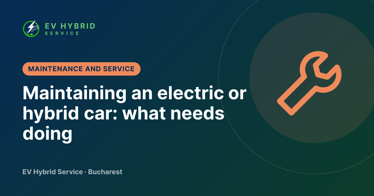 Maintaining an electric or hybrid car: what needs doing