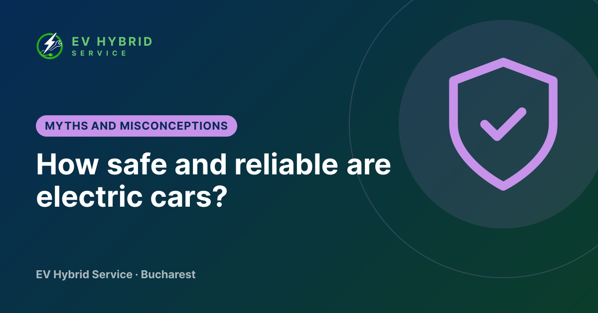 How safe and reliable are electric cars?